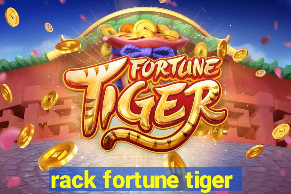 rack fortune tiger